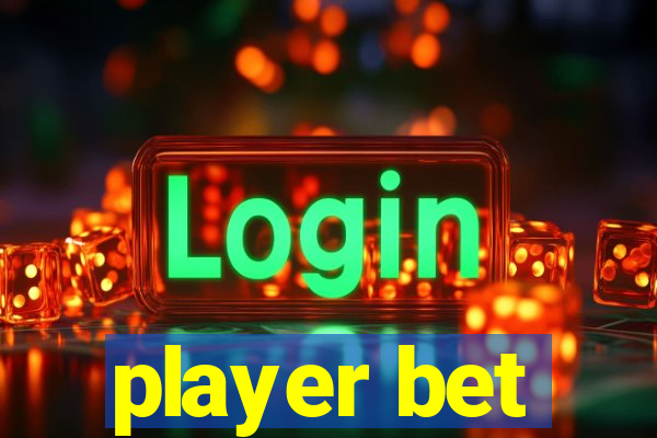 player bet