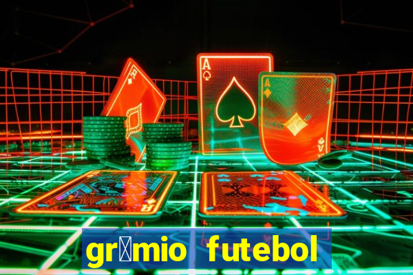 gr锚mio futebol play hd