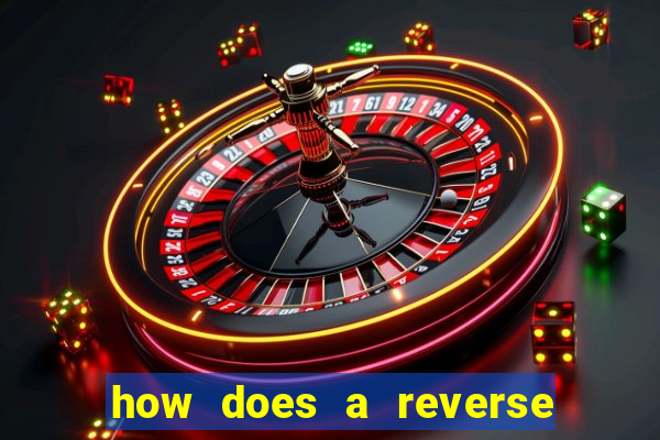 how does a reverse bet work