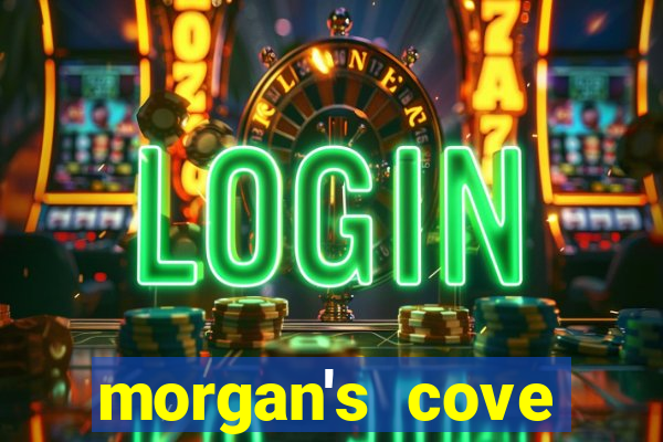 morgan's cove resort and casino