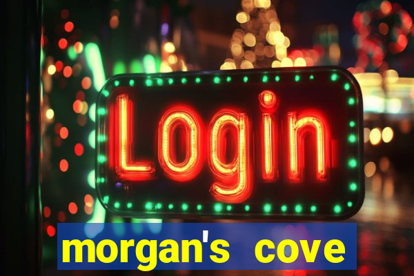 morgan's cove resort and casino