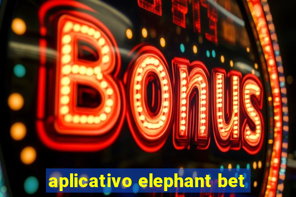 aplicativo elephant bet