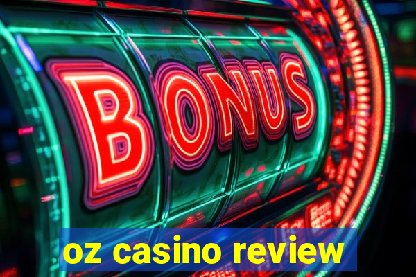 oz casino review