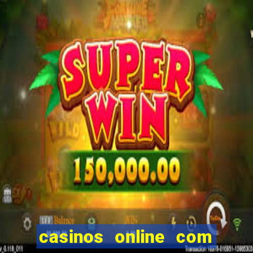 casinos online com bonus de registo