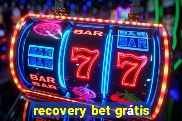 recovery bet grátis