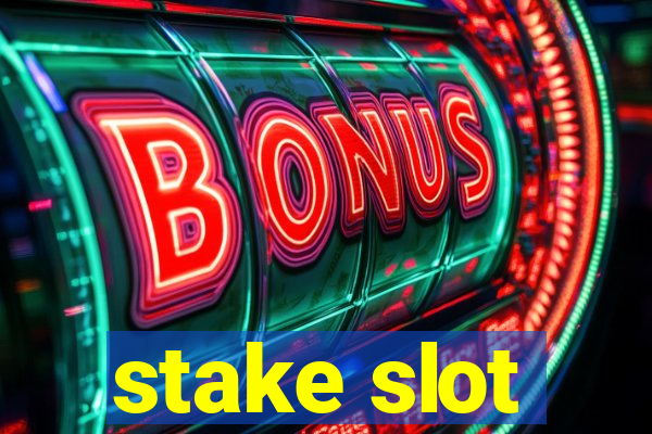 stake slot