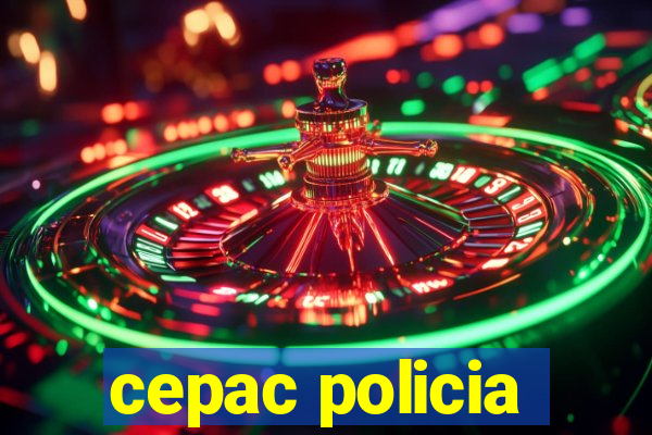 cepac policia