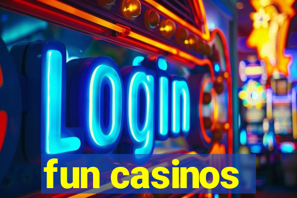 fun casinos