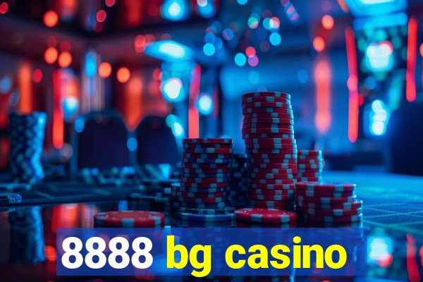 8888 bg casino