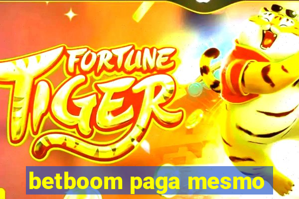 betboom paga mesmo