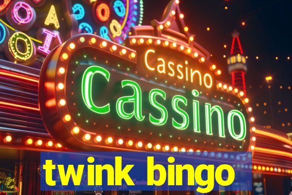 twink bingo