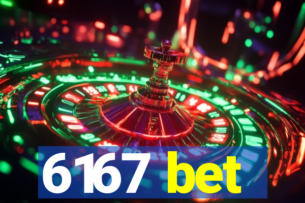 6167 bet