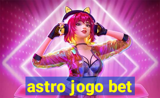 astro jogo bet