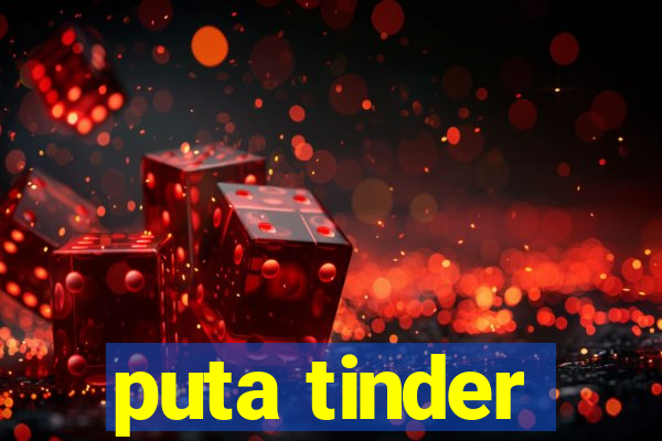 puta tinder