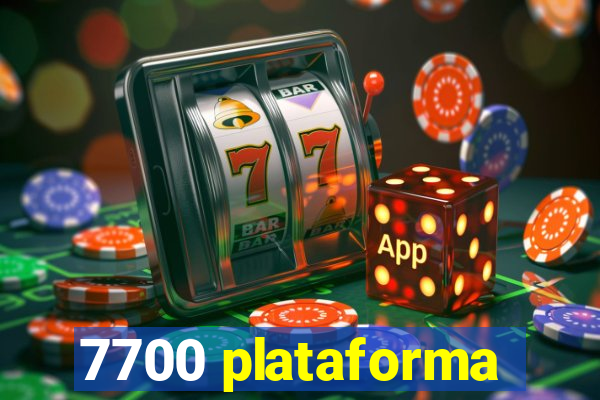 7700 plataforma