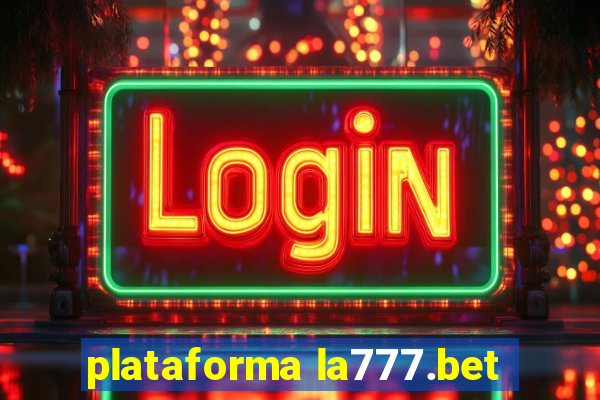 plataforma la777.bet