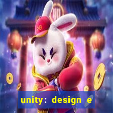 unity: design e desenvolvimento de jogos pdf