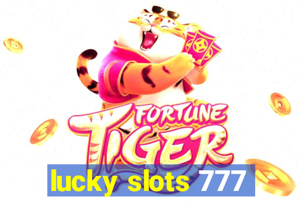 lucky slots 777