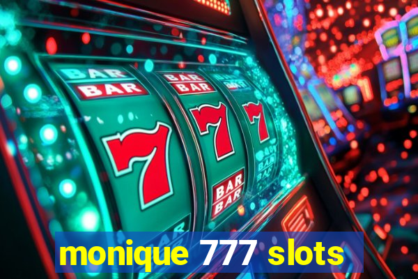 monique 777 slots