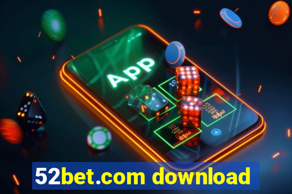 52bet.com download