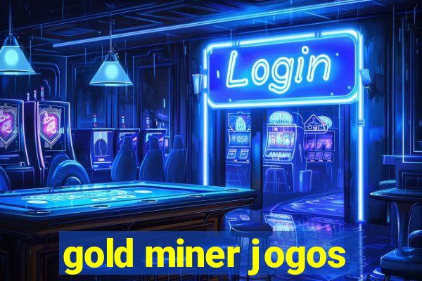 gold miner jogos