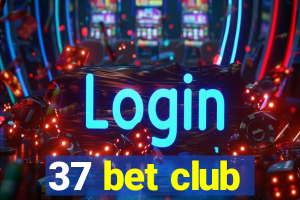 37 bet club