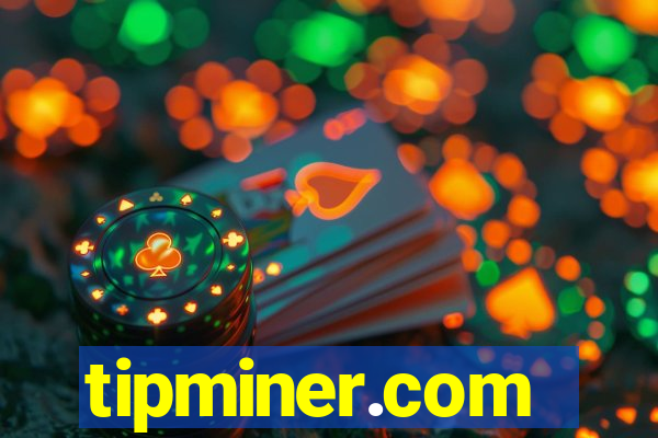 tipminer.com