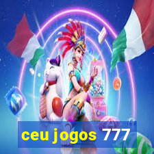 ceu jogos 777