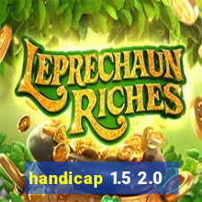 handicap 1.5 2.0