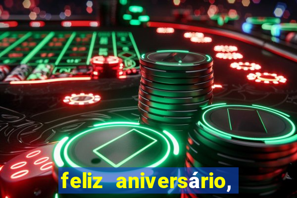 feliz aniversário, meu amor texto emocionante