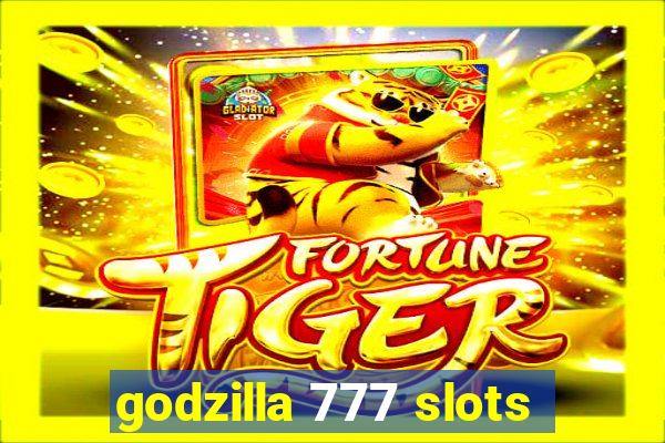 godzilla 777 slots