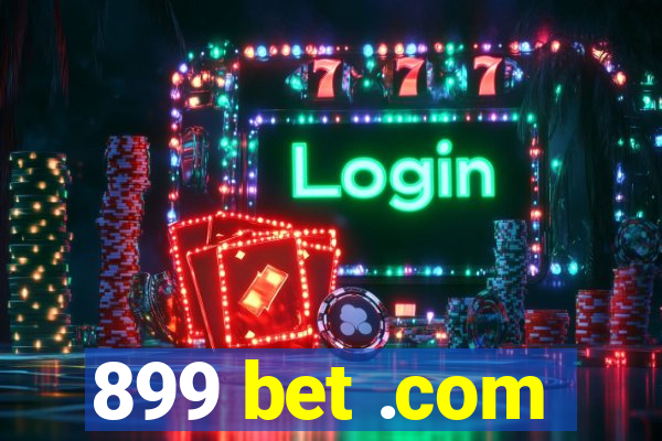 899 bet .com