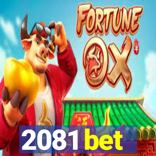 2081 bet