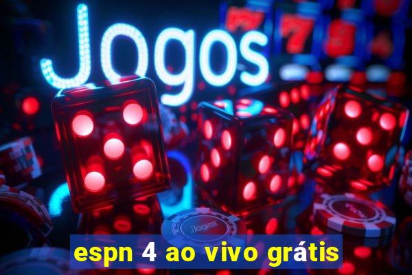 espn 4 ao vivo grátis