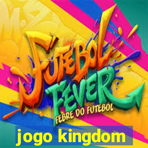 jogo kingdom