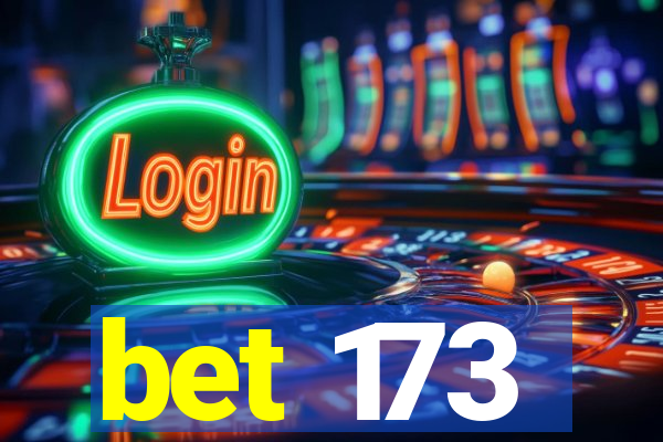 bet 173