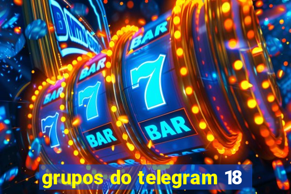 grupos do telegram 18