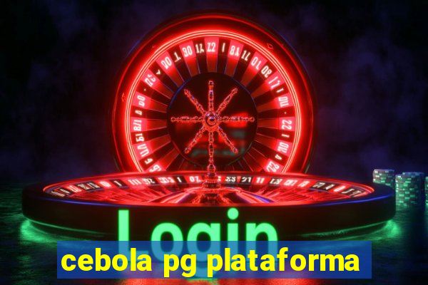 cebola pg plataforma