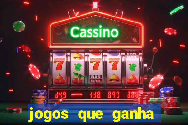 jogos que ganha dinheiro sem pagar