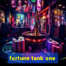 fortune tank one