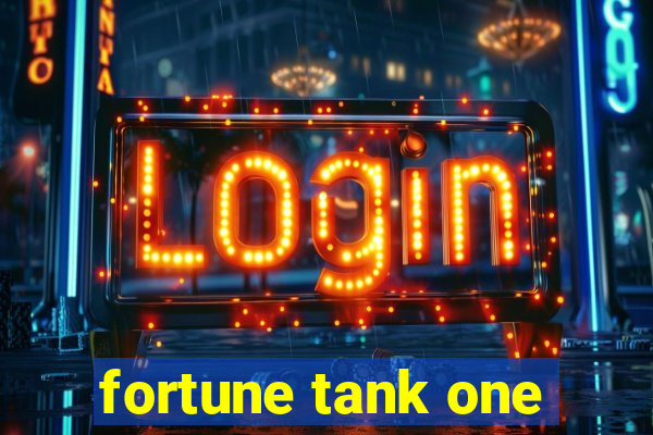 fortune tank one