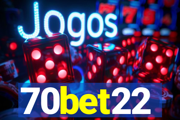 70bet22