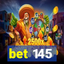 bet 145