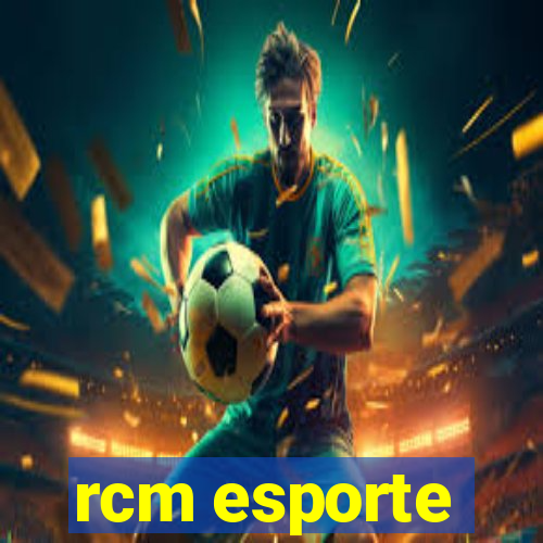 rcm esporte