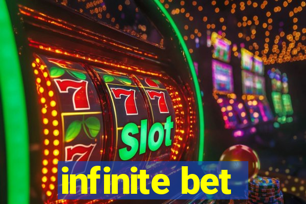 infinite bet