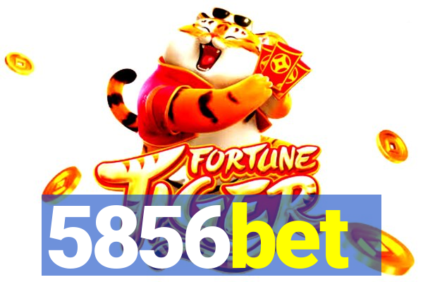 5856bet