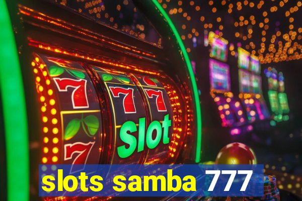 slots samba 777