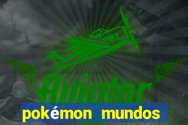 pokémon mundos elementais download apk