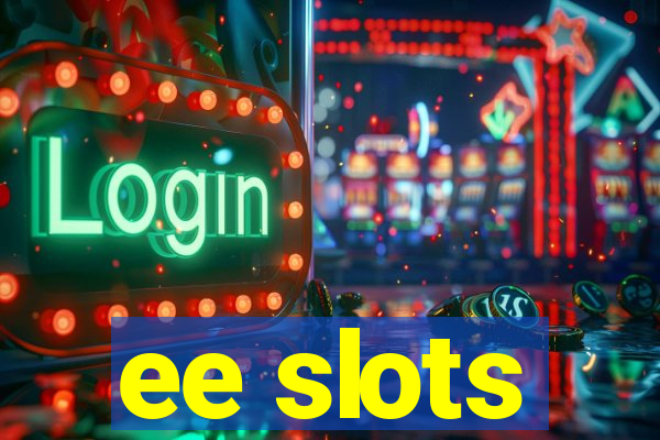 ee slots