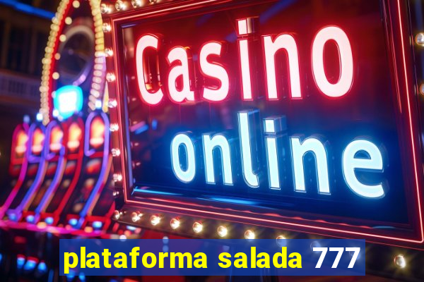 plataforma salada 777